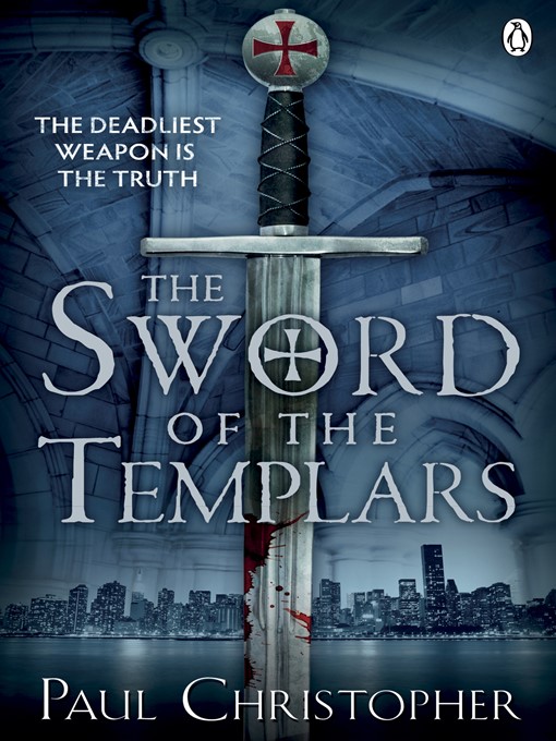 Title details for The Sword of the Templars by Paul Christopher - Available